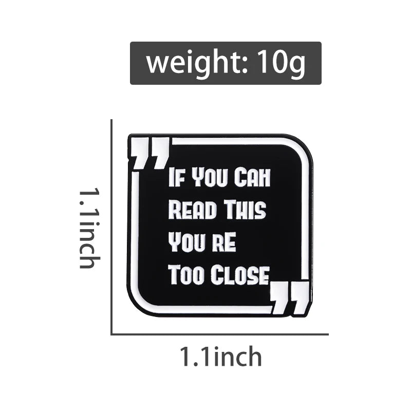 If You Can Read This You Are Too Close Brooch Funny English Distance Reminder Backpack Badge Gift for Friends