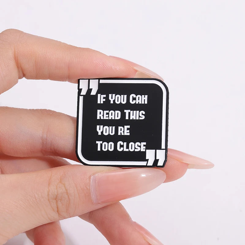 If You Can Read This You Are Too Close Brooch Funny English Distance Reminder Backpack Badge Gift for Friends