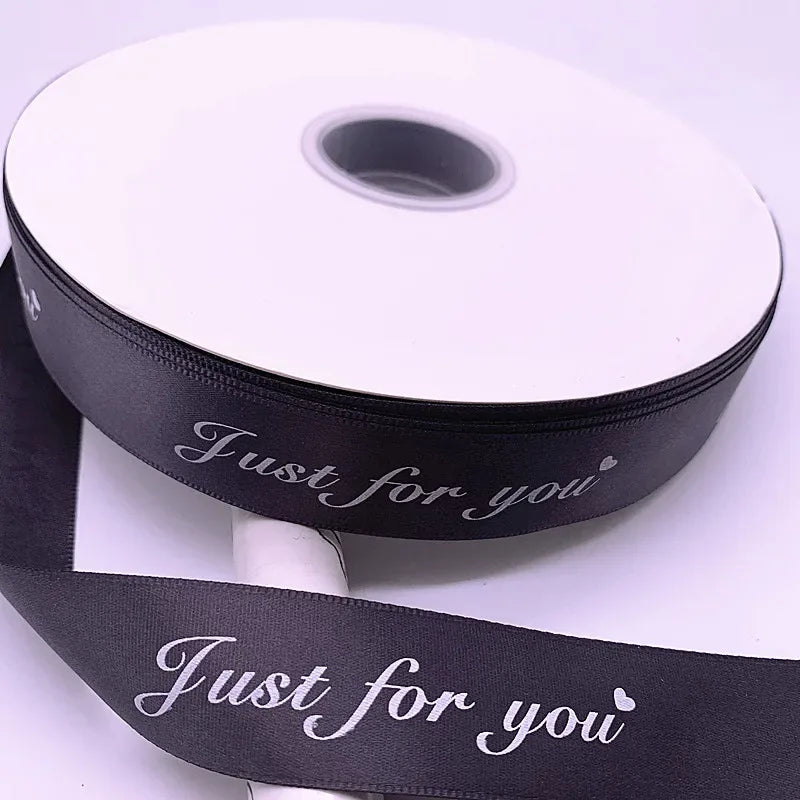 5yards 10-38mm "Just for You" Printed Polyester Ribbon Letters Print Ribbon for DIY Gift Packing Wedding Christmas Bow Ribbons