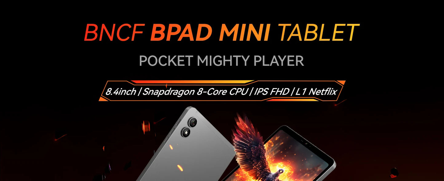 BNCF BPad Mini 8.4 inch Snapdragon SMD685 Tablet Android14 (8+8)GB RAM+128GB ROM 6050mAh Battery 4G LTE Widevine L1 2K IPS Tab