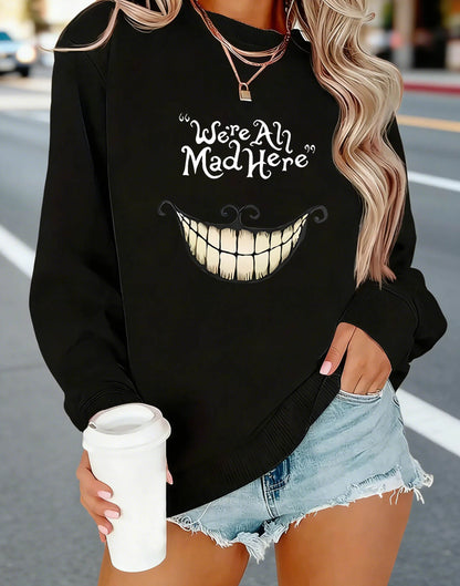 Women's Sweatshirt “‘We’re All Mad Here’”  Letter Print Crew Neck Casual For Fall & Spring, Women's Clothing