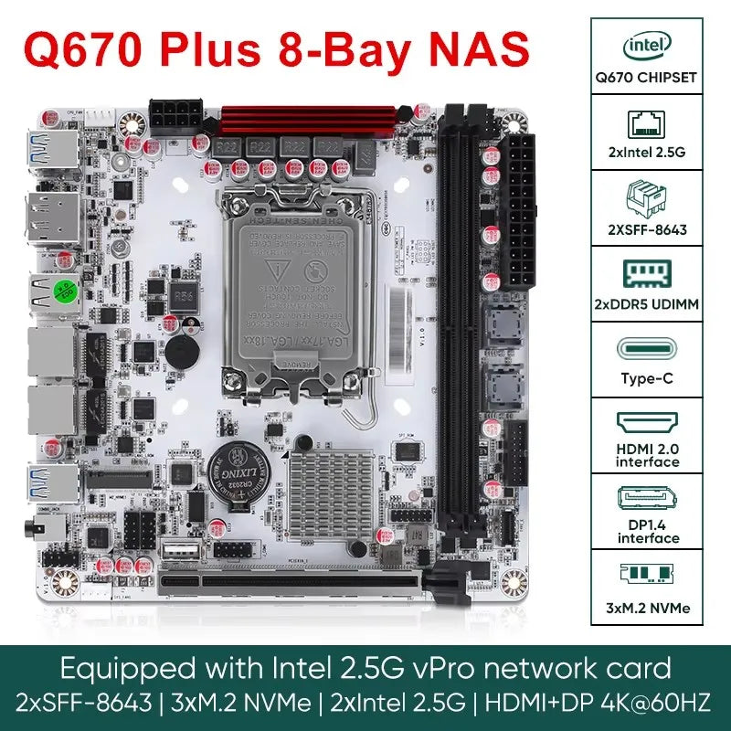 Q670 Intel vPro 8-Bay NAS Motherboard 12/13/14th Gen LGA1700 3*NVMe 2*SFF-8643 1*PCIE5.0x16 2*DDR5 2*2.5G LAN Firewall Mainboard