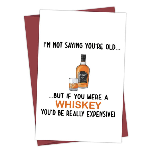 Funny Birthday Card for Father,But If You Were A Whisky You'd Be Really Expensive!,Birthday Greeting Card for Dad Friend,Family by PDG ibma